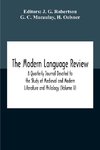 The Modern Language Review; A Quarterly Journal Devoted To The Study Of Medieval And Modern Literature And Philology (Volume V)