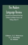 The Modern Language Review; A Quarterly Journal Devoted To The Study Of Medieval And Modern Literature And Philology (Volume V)