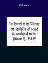 The Journal Of The Kilkenny And South-East Of Ireland Archaeological Society (Volume Ii) 1858-59