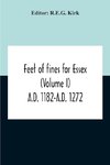 Feet Of Fines For Essex (Volume I) A.D. 1182-A.D. 1272