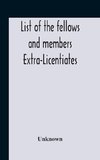 List Of The Fellows And Members Extra-Licentiates And Licentiates Of The Royal College Of Physicians Of London. 1906