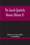 The Jewish Quarterly Review (Volume V)