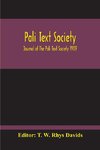 Pali Text Society; Journal Of The Pali Text Society 1909