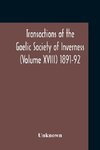 Transactions Of The Gaelic Society Of Inverness (Volume XVIII) 1891-92