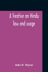 A Treatise On Hindu Law And Usage