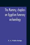 The Mummy, Chapters On Egyptian Funerary Archaeology