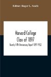 Harvard College Class Of 1897; Twenty Fifth Anniversary Report 1897-1922