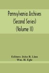 Pennsylvania Archives (Second Series) (Volume Ii)