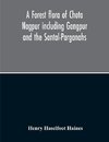 A Forest Flora Of Chota Nagpur Including Gangpur And The Santal-Parganahs A Description Of All The Indigenous Trees, Shrubs And Climbers, The Principal Economic Herbs And The Most Commonly Cultivated Trees And Shrubs