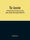 The Ancestor; A Quarterly Review Of County And Family History, Heraldry And Antiquities (Number Iii)