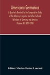 Americana Germanica; A Quarterly Devoted To The Comparative Study Of The Literary, Linguistic And Other Cultural Relations Of Germany And America (Volume III) 1899-1900