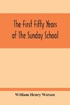 The First Fifty Years Of The Sunday School