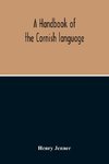 A Handbook Of The Cornish Language