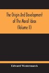 The Origin And Development Of The Moral Ideas (Volume Ii)