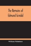 The Remains Of Edmund Grindal