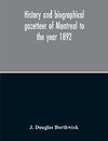 History And Biographical Gazetteer Of Montreal To The Year 1892