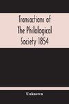 Transactions Of The Philological Society 1854