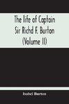 The Life Of Captain Sir Richd F. Burton (Volume Ii)