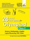 28 Mock Test Series for Olympiads Class 2 Science, Mathematics, English, Logical Reasoning, GK & Cyber 2nd Edition