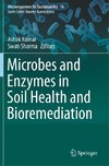 Microbes and Enzymes in Soil Health and Bioremediation