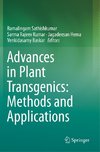 Advances in Plant Transgenics: Methods and Applications