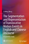 The Segmentation and Representation of Translocative Motion Events in English and Chinese Discourse