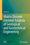 Matrix Discrete Element Analysis of Geological and Geotechnical Engineering