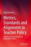 Metrics, Standards and Alignment in Teacher Policy