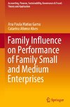 Family Influence on Performance of Family Small and Medium Enterprises