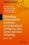 Proceedings of International Conference on Computational Intelligence, Data Science and Cloud Computing