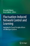 Fluctuation-Induced Network Control and Learning