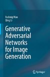 Generative Adversarial Networks for Image Generation