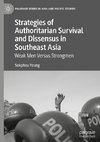 Strategies of Authoritarian Survival and Dissensus in Southeast Asia