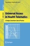 Universal Access in Health Telematics