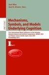 Mechanisms, Symbols, and Models Underlying Cognition