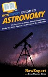 HowExpert Guide to Astronomy