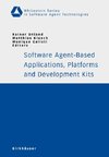 Software Agent-Based Applications, Platforms and Development Kits