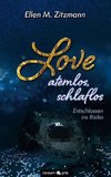 Love - atemlos, schlaflos - Entschlossen ins Risiko