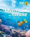 Frag doch mal ... die Maus!: Meere und Ozeane