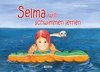 Selma will schwimmen lernen