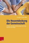 Die Neuentdeckung der Gemeinschaft