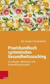 Praxishandbuch systemisches Gesundheitscoaching