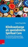 Klinikseelsorge als spezialisierte Spiritual Care