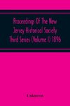 Proceedings Of The New Jersey Historical Society Third Series (Volume I) 1896