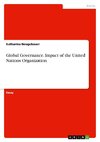 Global Governance. Impact of the United Nations Organization