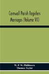 Cornwall Parish Registers. Marriages (Volume Vii)