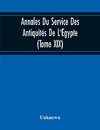 Annales Du Service Des Antiquités De L'Egypte (Tome Xix)