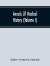 Annals Of Medical History (Volume I)