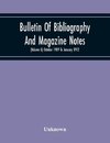 Bulletin Of Bibliography And Magazine Notes (Volume 6) October 1909 To January 1912