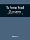 The American Journal Of Archaeology And Of The History Of The Fine Arts (Volume Vii)